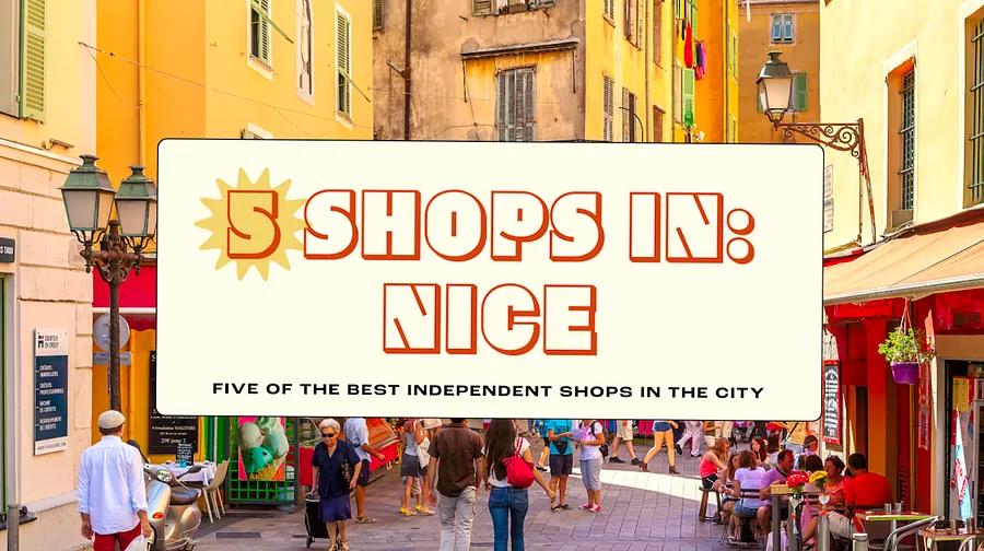 Discovering Nice: 5 Shops for Handmade, Artisan, and Vintage Finds