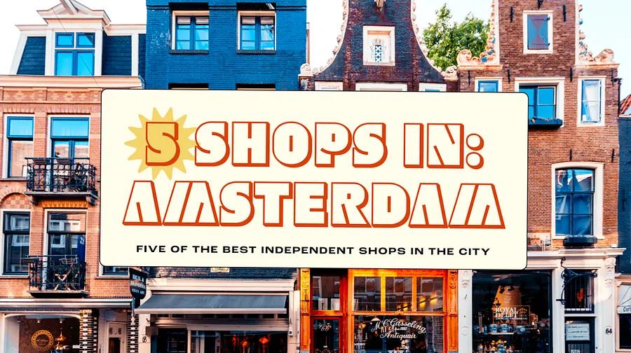 Amsterdam's Top 5 Shops: artisanal souvenirs, vintage designs, and Dutch cheese