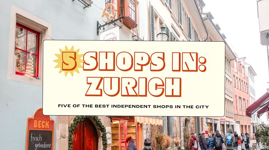 Zürich in 5 Shops: Local Creators, Thrift Store Discoveries, and Swiss Cheese