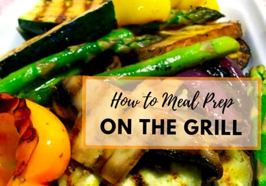 Cover Image for How to Use Your Grill for a Week's Worth of Meal Prep